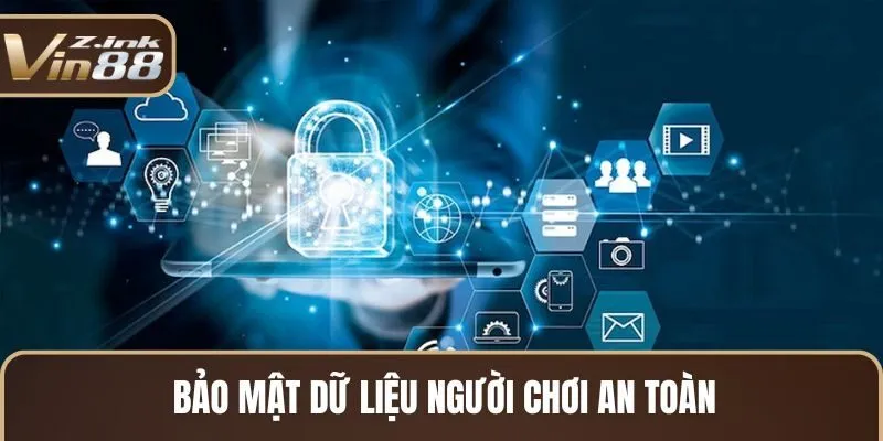 Bảo mật dữ liệu người chơi an toàn