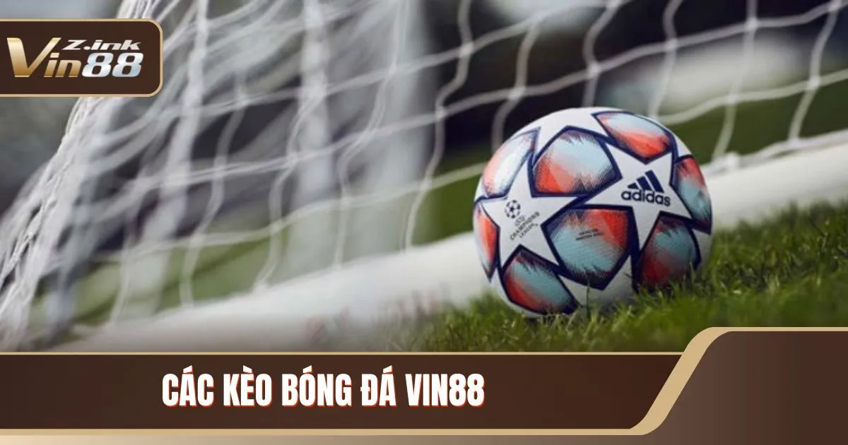 cac keo bong da