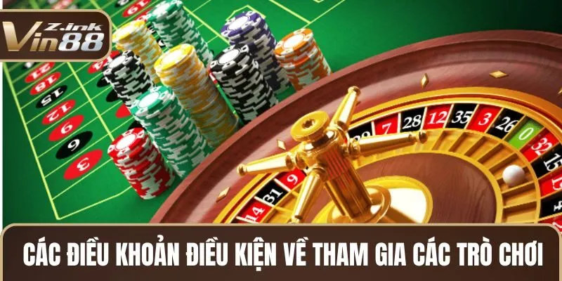Các điều khoản điều kiện về tham gia các trò chơi