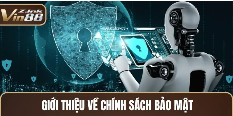 Giới thiệu về chính sách bảo mật 