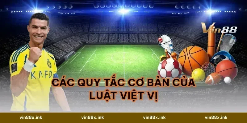 Các Quy Tắc Cơ Bản Của Luật Việt Vị